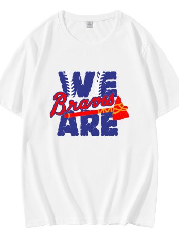 We Are Braves Baseball MLB Team T-Shirt