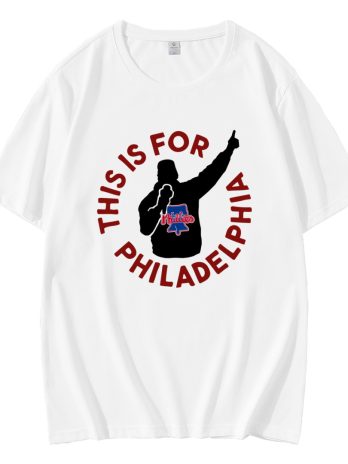 This Is For Philadelphia Phillies T-Shirt