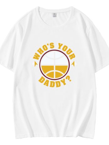 Denver Basketball Whos Your Daddy SVG T-Shirt