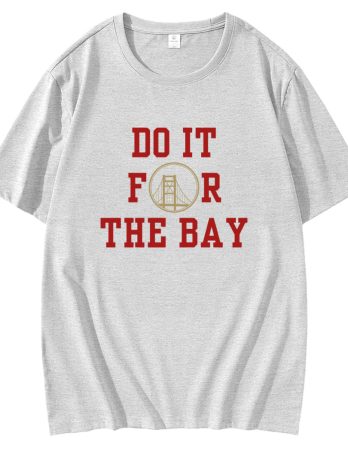 49ers Football Do It For The Bay T-Shirt
