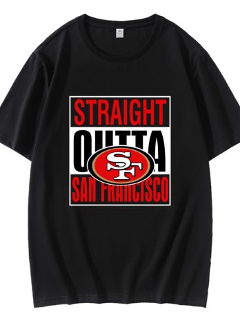 San Francisco 49ers Straight Outta San Francisco T-Shirt