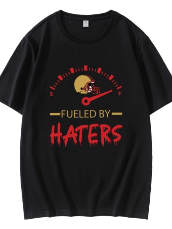 Fueled By Haters 49ers Helmet T-Shirt