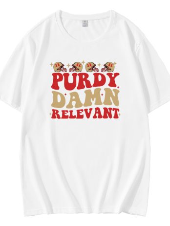 Purdy Damn Relevant 49ers Player T-Shirt