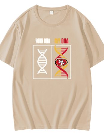 Your DNA My DNA San Francisco 49ers T-Shirt